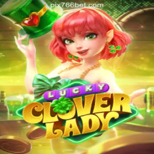 Exploring the Enchantment of LuckyCloverLady: A Thrilling Experience at 766bet.com Online Cassino Brasil #1